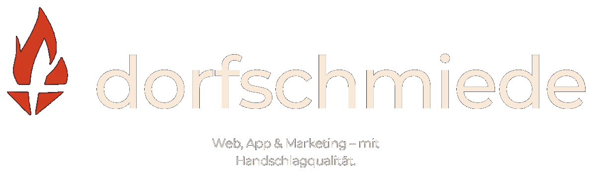 Dorfschmiede – Web, App & Marketing, mit Handschlagqualität.